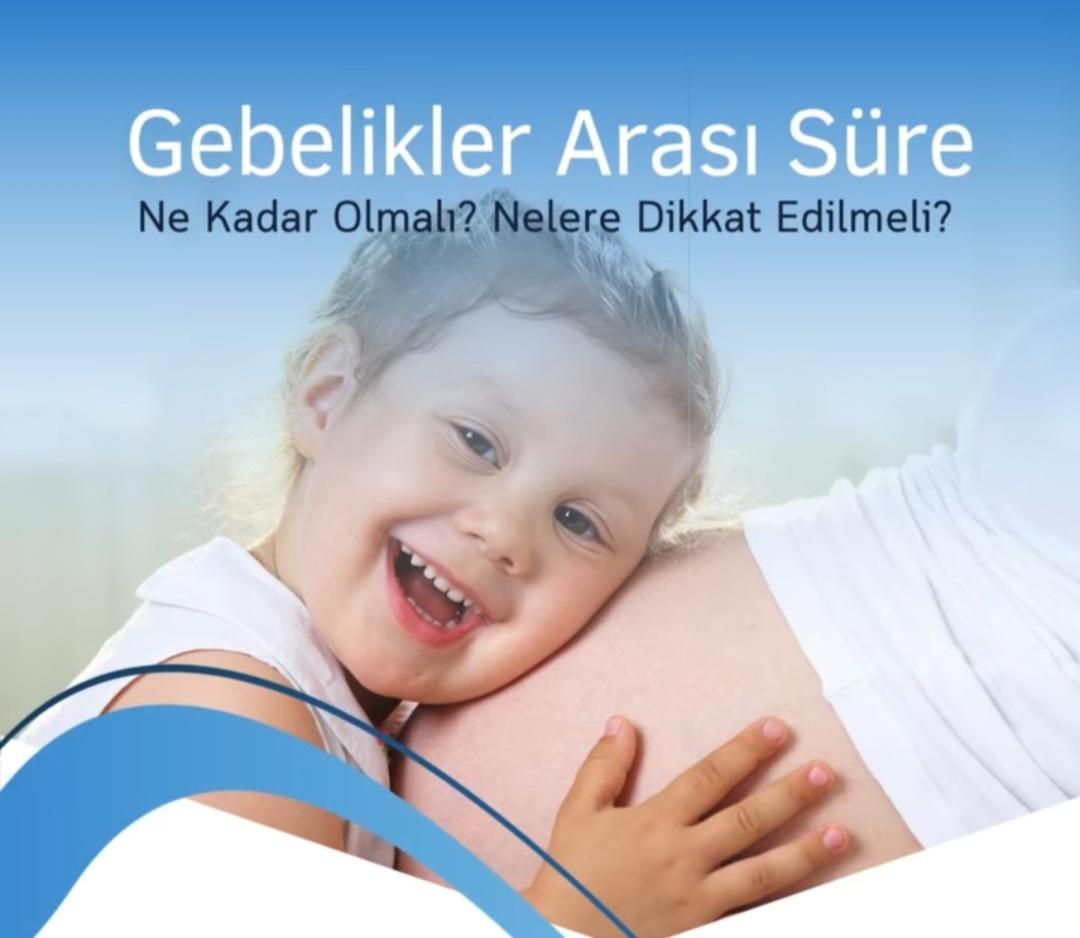 Gebelikler Arası Süre Ne Kadar Olmalı? Nelere Dikkat Edilmeli?